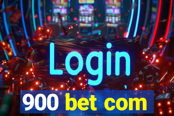 900 bet com